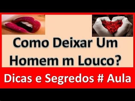 como deixar marido louco|Como deixar um homem louco na cama: 10 dicas INFALÍVEIS